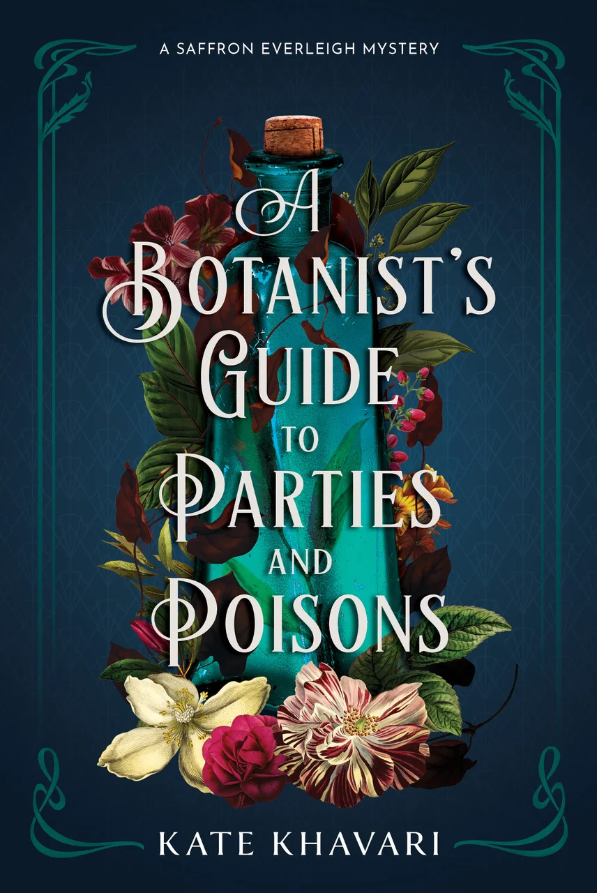 A Botanist’s Guide to Parties and Poisons by Kate Khavari