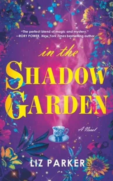 In the Shadow Garden by Liz Parker