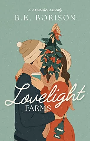 Lovelight Farms by B.K. Borison