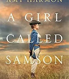 A Girl Called Samson by Amy Harmon