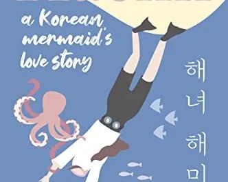 Haemi: A Korean Mermaid’s Love Story by Oliwia In