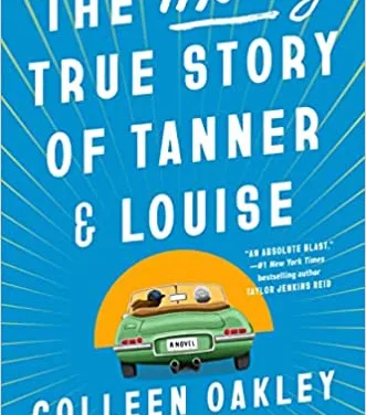 The Mostly True Story of Tanner and Louise by Colleen Oakley