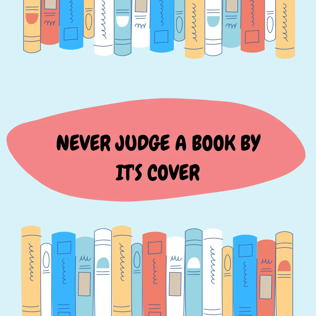 never judge a book by its cover