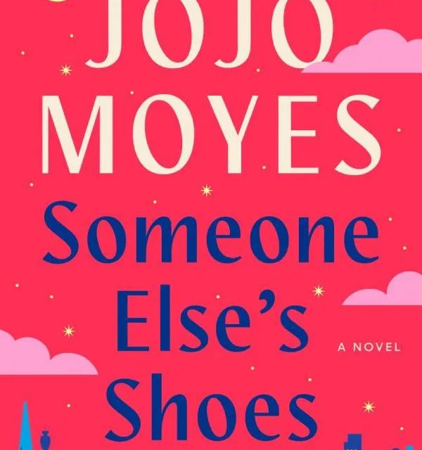 Someone Else’s Shoes by Jojo Moyes