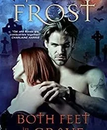Both Feet in the Grave by Jeaniene Frost