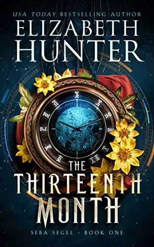 The Thirteenth Month (Seba Segel Series Book 1) by Elizabeth Hunter