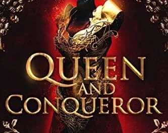 Queen & Conqueror by Isabelle Olmo