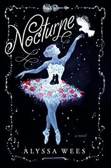 Nocturne: A Novel by Alyssa Wees