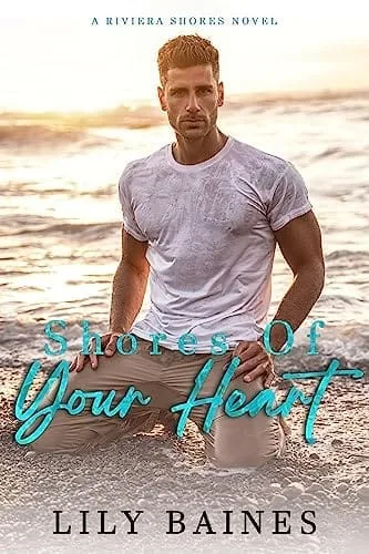 Shores of Your Heart (Riviera Shores Book 1) by Lily Baines