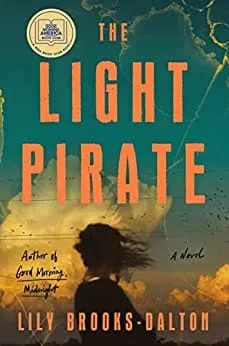 The Light Pirate: A Novel by Lily Brooks-Dalton