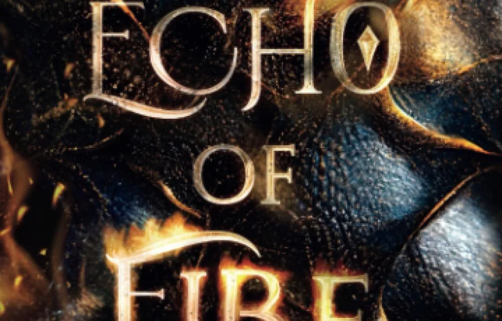 An Echo of Fire by Amber Lynn Natusch