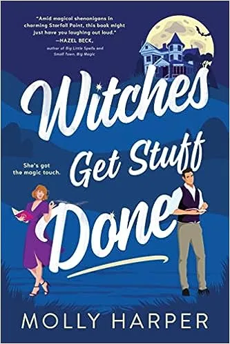 Witches Get Stuff Done by Molly Harper