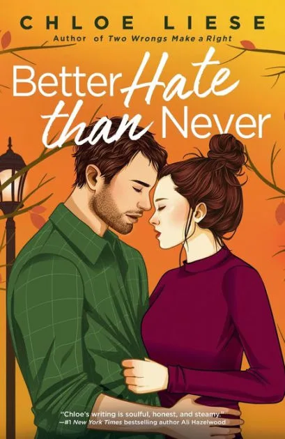 Better Hate Than Never by Chloe Liese