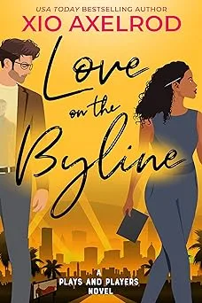 Love on the Byline by Xio Axelrod