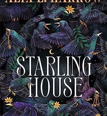 Starling House by Alix E. Harrow