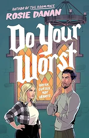 “Do Your Worst” by Rosie Danan