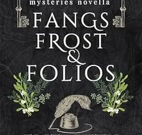 Fangs, Frost and Folios by Elizabeth Hunter