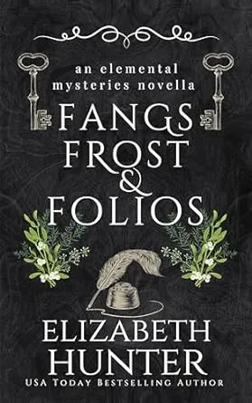 Fangs, Frost and Folios by Elizabeth Hunter