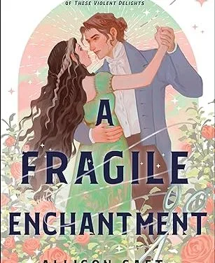 A Fragile Enchantment