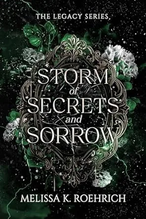 Storm of Secrets and Sorrow (The Legacy Series Book 2) by Melissa K. Roehrich