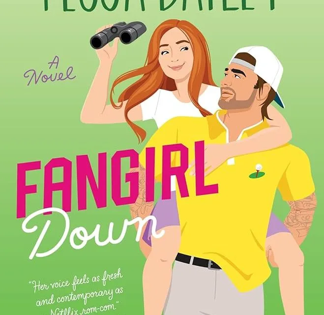Fangirl Down by Tessa Bailey