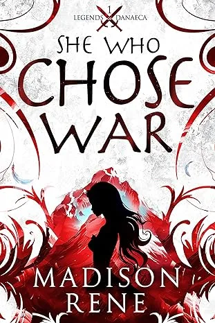 She Who Chose War by Madison Rene