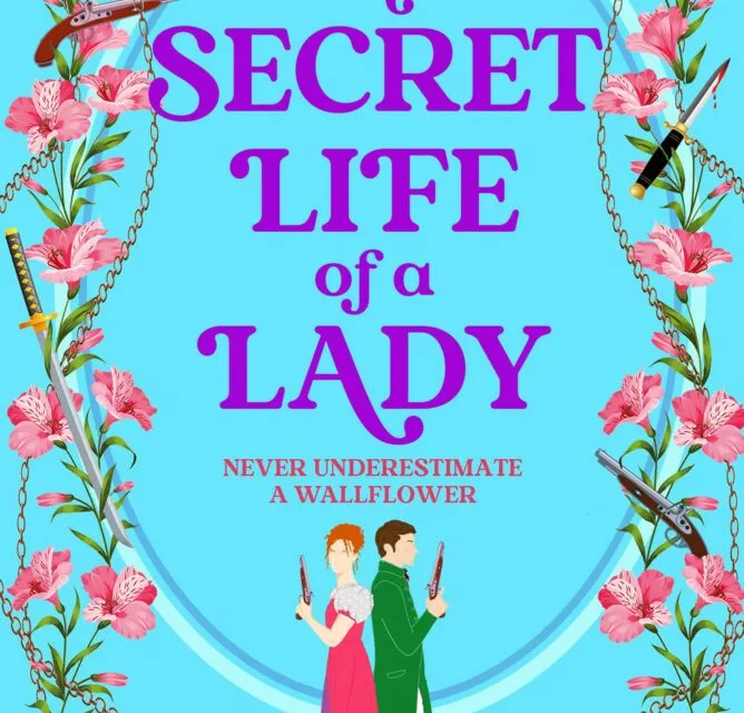 The Secret Life of a Lady by Darcy McGuire