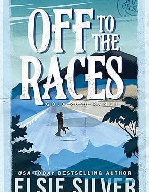 “Off to the Races” by Elsie Silver