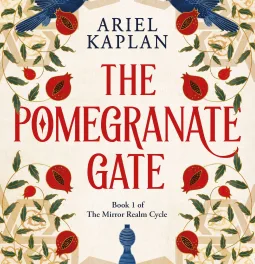 The Pomegranate Gate by Ariel Kaplan