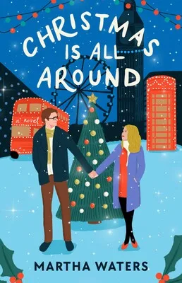 Christmas Is All Around by Martha Waters