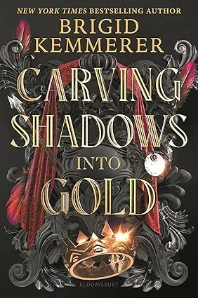 Carving Shadows Into Gold by Brigid Kemmerer