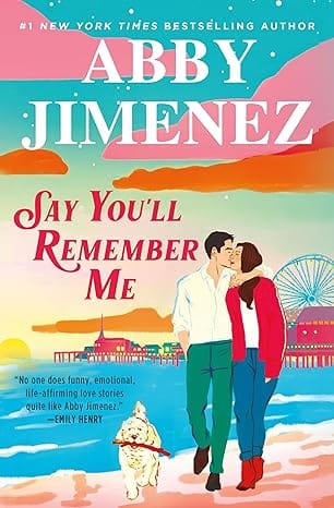 “Say You’ll Remember Me” by Abby Jimenez