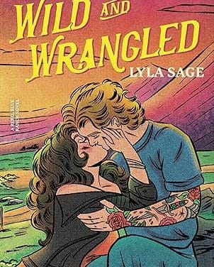 Wild and Wrangled by Lyla Sage
