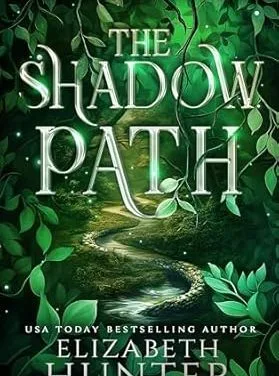 The Shadow Path (Shadowlands Book 2) by Elizabeth Hunter