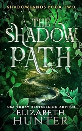 The Shadow Path (Shadowlands Book 2) by Elizabeth Hunter