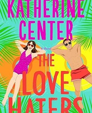 The Love Haters by Katherine Center