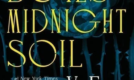 Bury Our Bones in the Midnight Soil by V. E. Schwab
