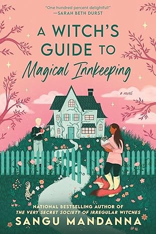 “A Witch’s Guide to Magical Innkeeping” by Sangu Mandanna