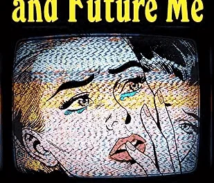 The Once and Future Me: A Novel by Melissa Pace