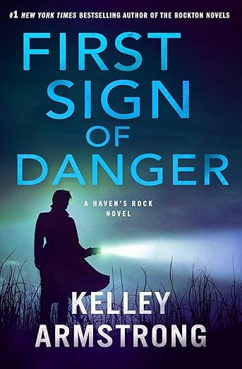First Sign of Danger by Kelley Armstrong