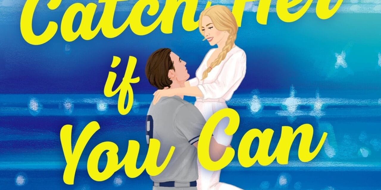 “Catch Her If You Can” by Tessa Bailey