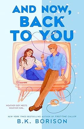 “And Now, Back to You” by B. K. Borison