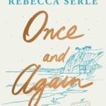 Once and Again by Rebecca Serle