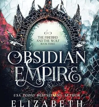 Obsidian Empire (The Firebird and the Wolf book 3) by Elizabeth Hunter
