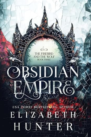 Obsidian Empire (The Firebird and the Wolf book 3) by Elizabeth Hunter