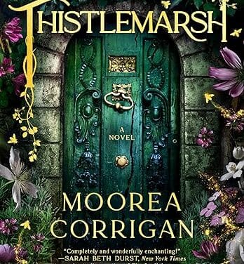 Thistlemarsh by Moorea Corrigan