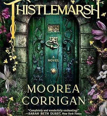 Thistlemarsh by Moorea Corrigan