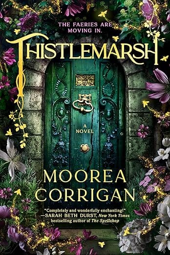 Thistlemarsh by Moorea Corrigan
