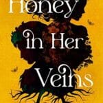 Honey in Her Veins by Ruth McKell
