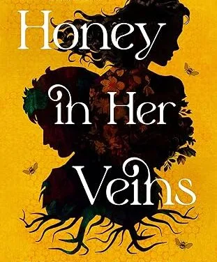 Honey in Her Veins by Ruth McKell